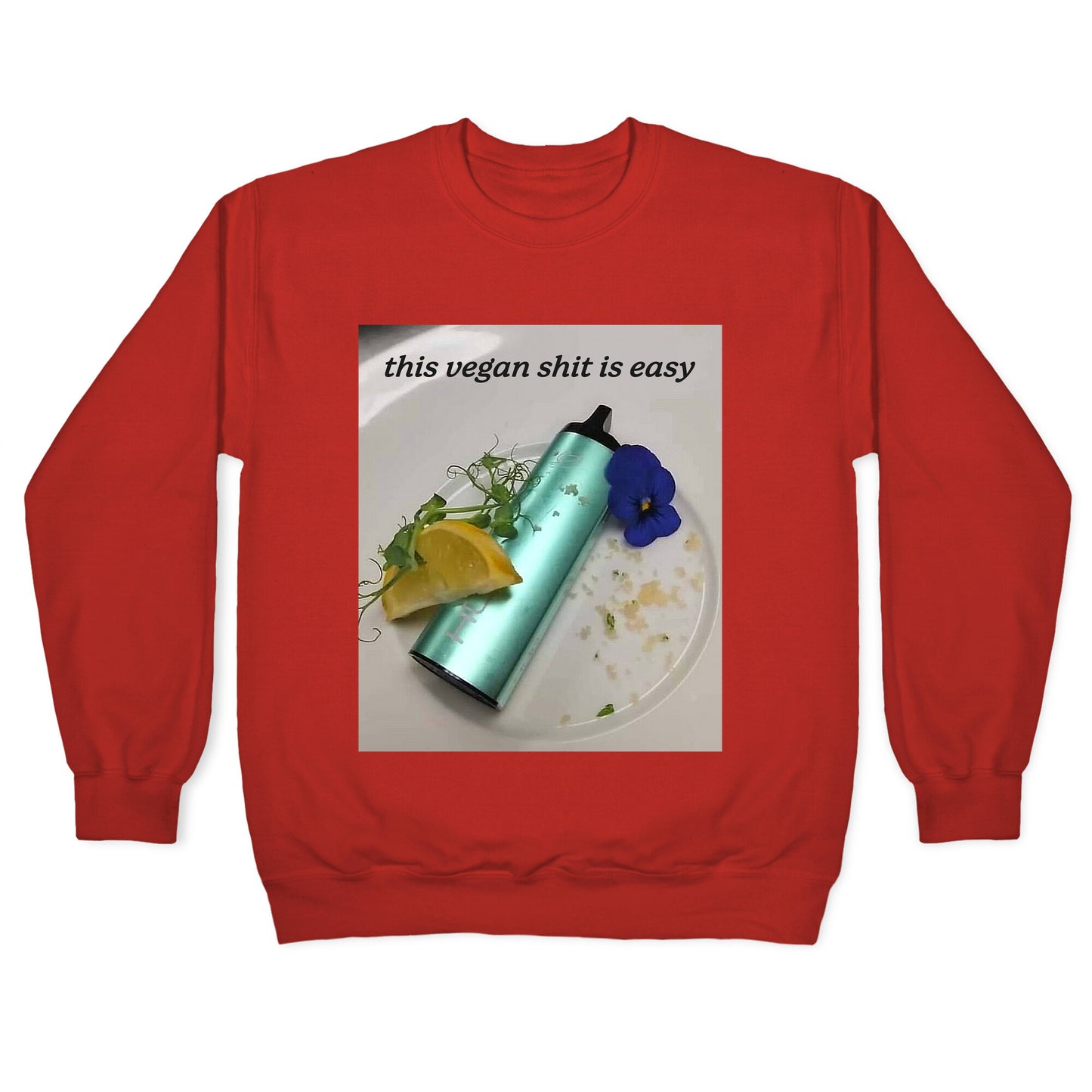 This Vegan Shit is Easy Crewneck Sweatshirt