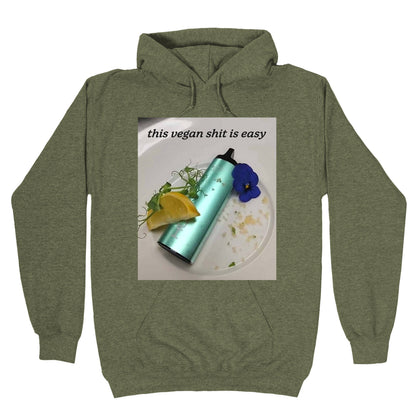 This Vegan Shit is Easy Hoodie