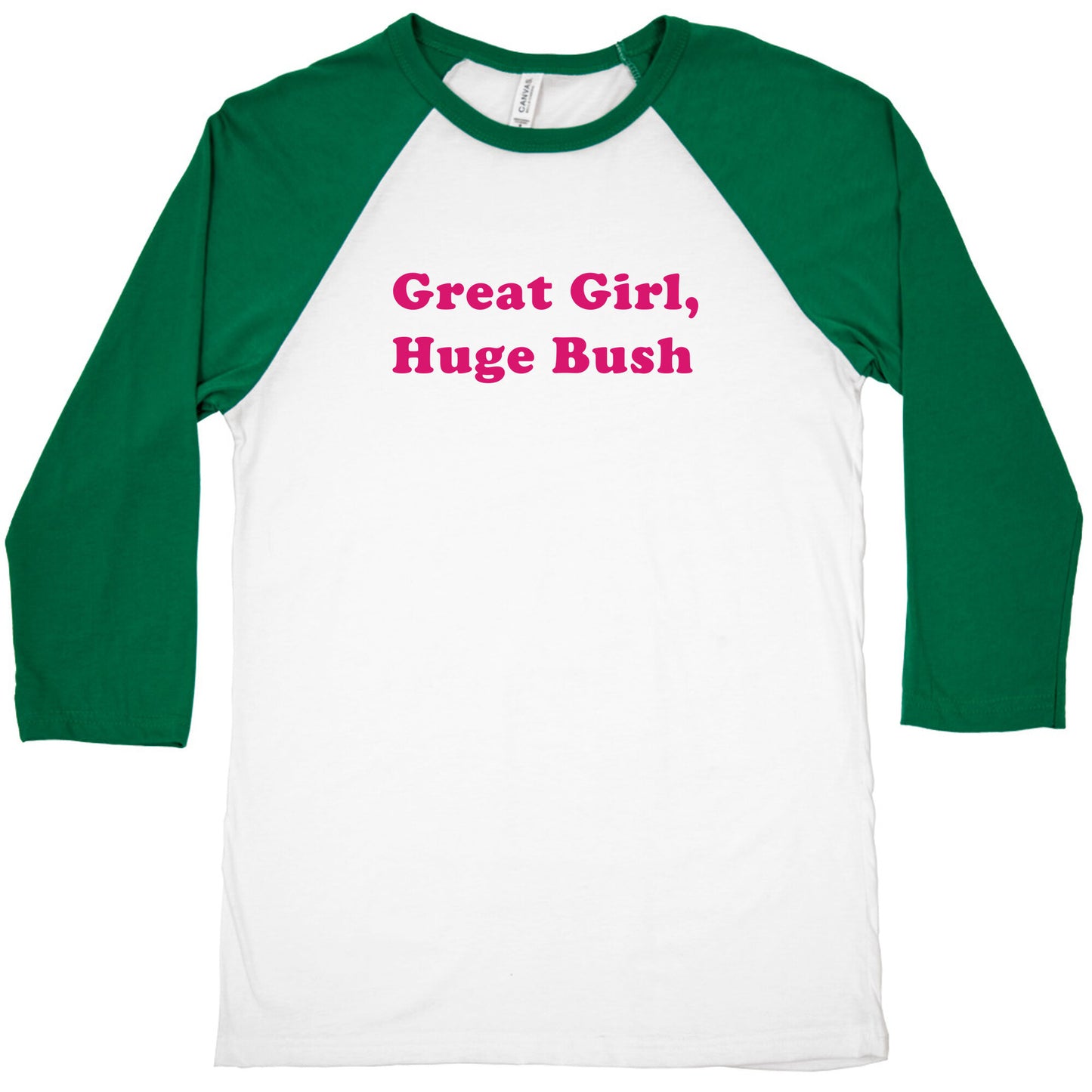 Great Girl, Huge Bush Baseball Tee
