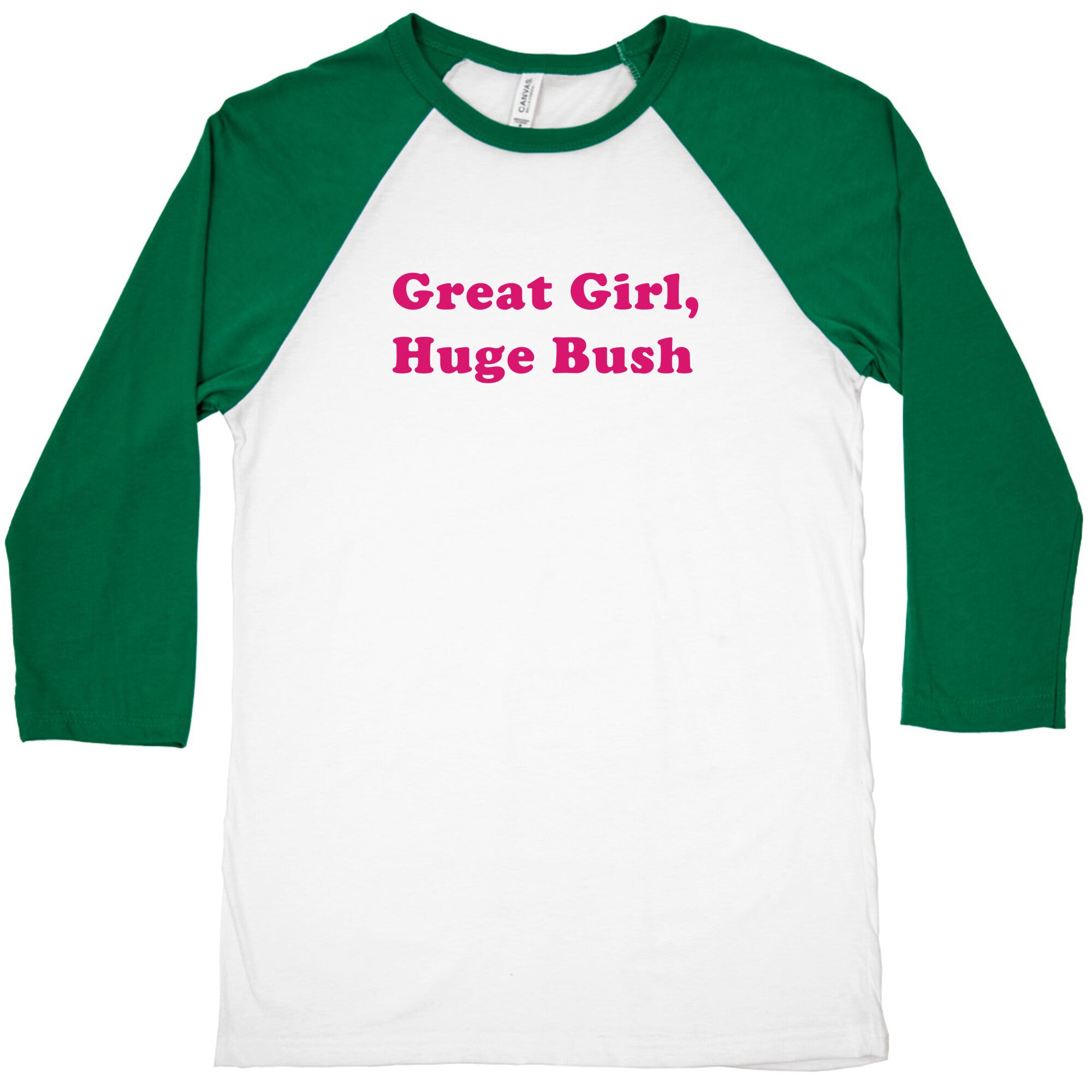 Great Girl, Huge Bush Baseball Tee