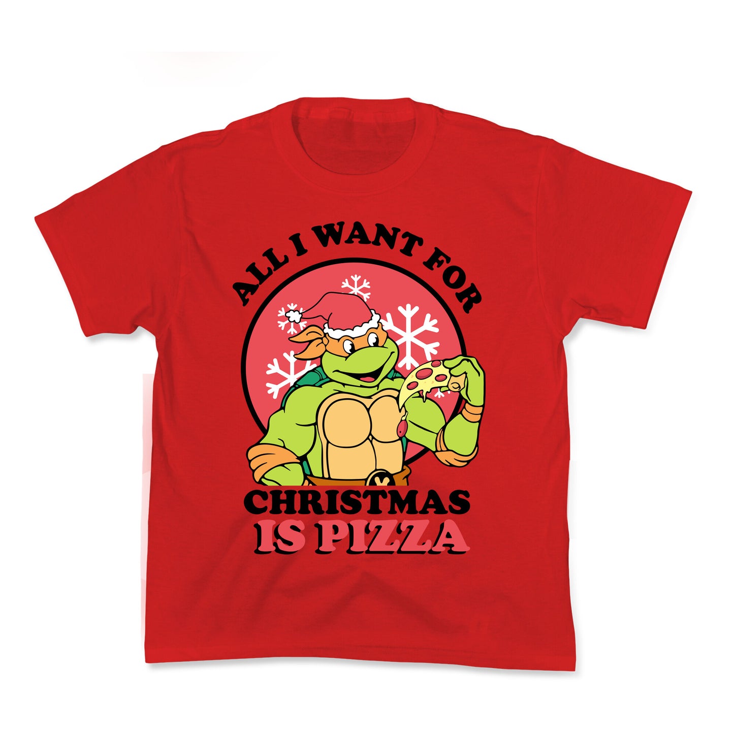 All I Want for Christmas is Pizza Kids Tee