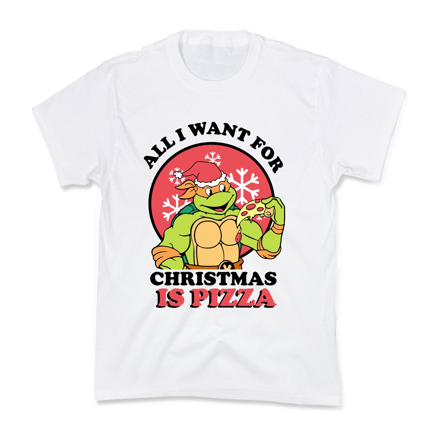 All I Want for Christmas is Pizza Kids Tee