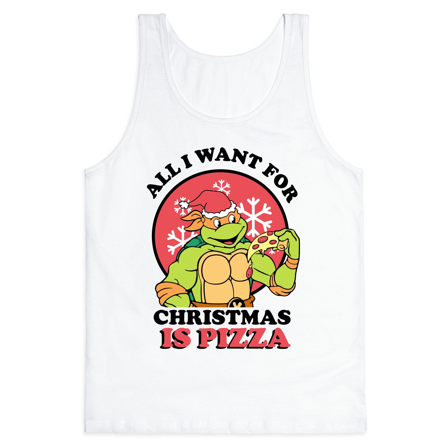 All I Want for Christmas is Pizza Tank Top