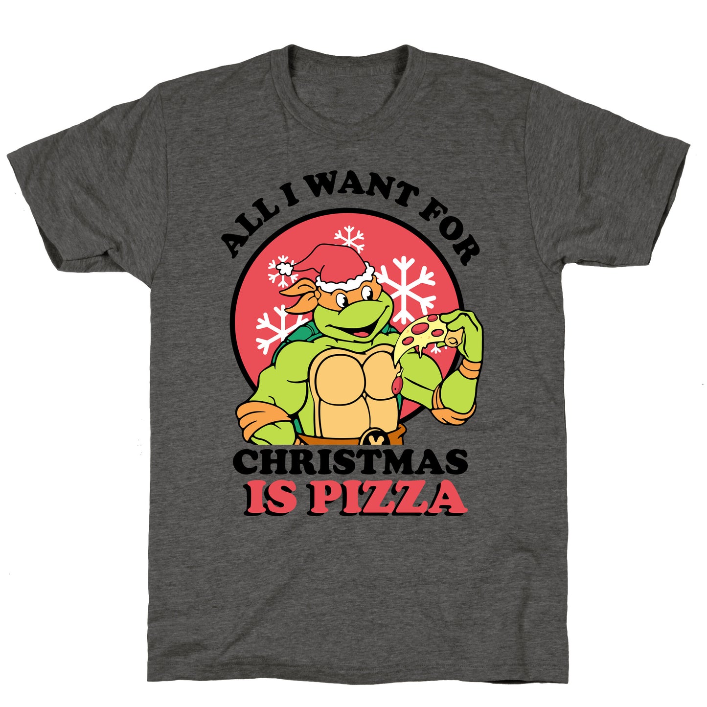 All I Want for Christmas is Pizza Unisex Triblend Tee