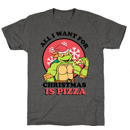 All I Want for Christmas is Pizza Unisex Triblend Tee