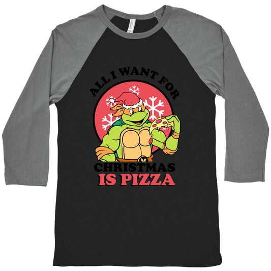 All I Want for Christmas is Pizza Baseball Tee