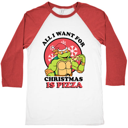 All I Want for Christmas is Pizza Baseball Tee
