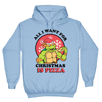 All I Want for Christmas is Pizza Hoodie