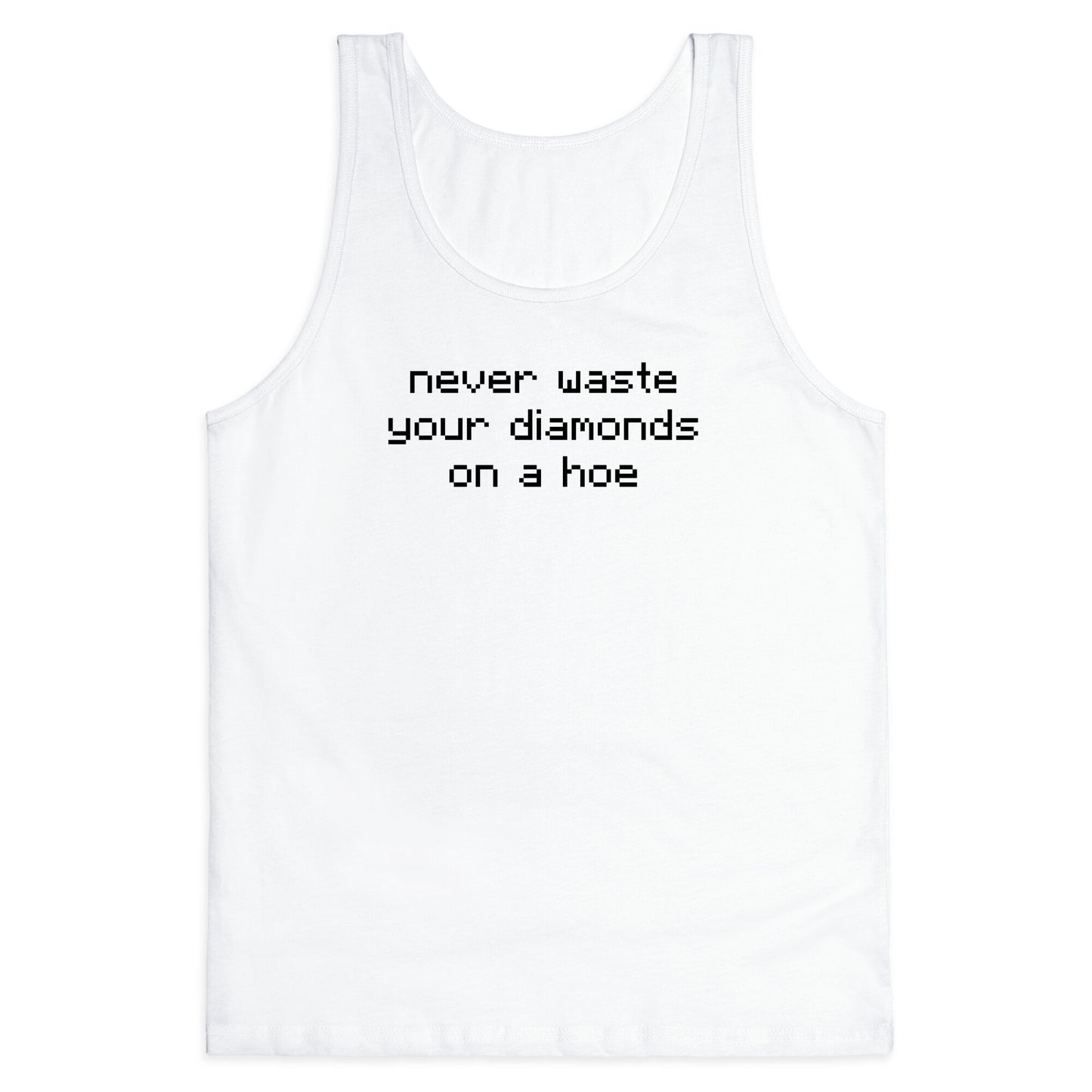 Minecraft Never Waste Diamonds on a Hoe Tank Top
