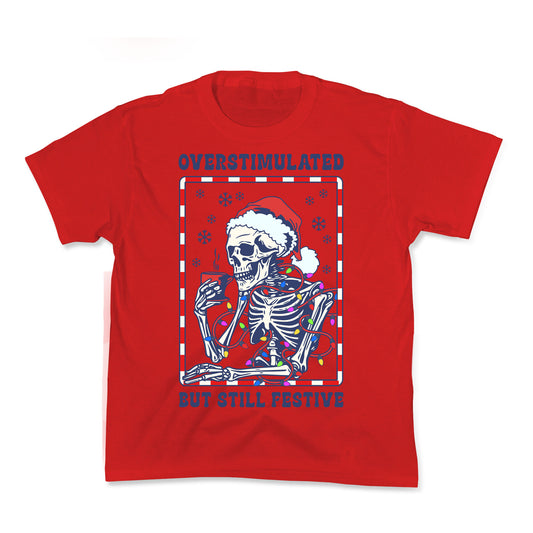 Overstimulated, But Still Festive Kids Tee