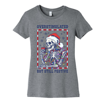 Overstimulated, But Still Festive Womens Cotton Tee