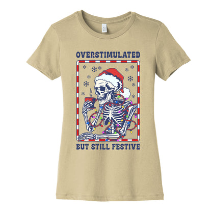 Overstimulated, But Still Festive Womens Cotton Tee