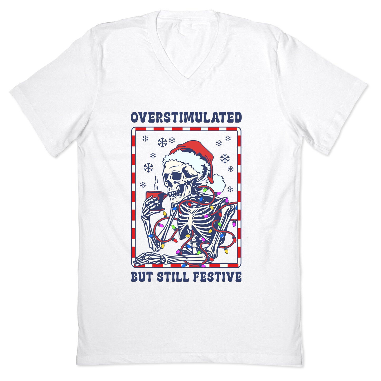 Overstimulated, But Still Festive V-Neck