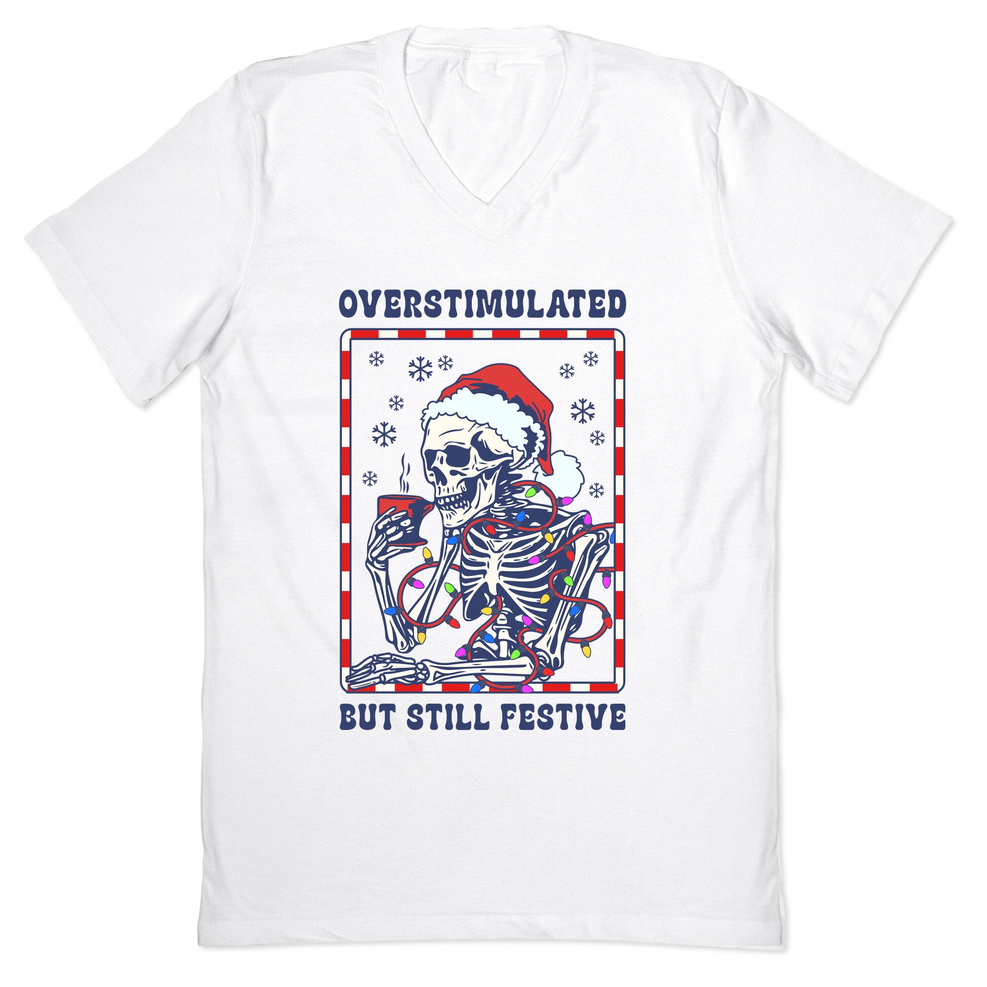 Overstimulated, But Still Festive V-Neck