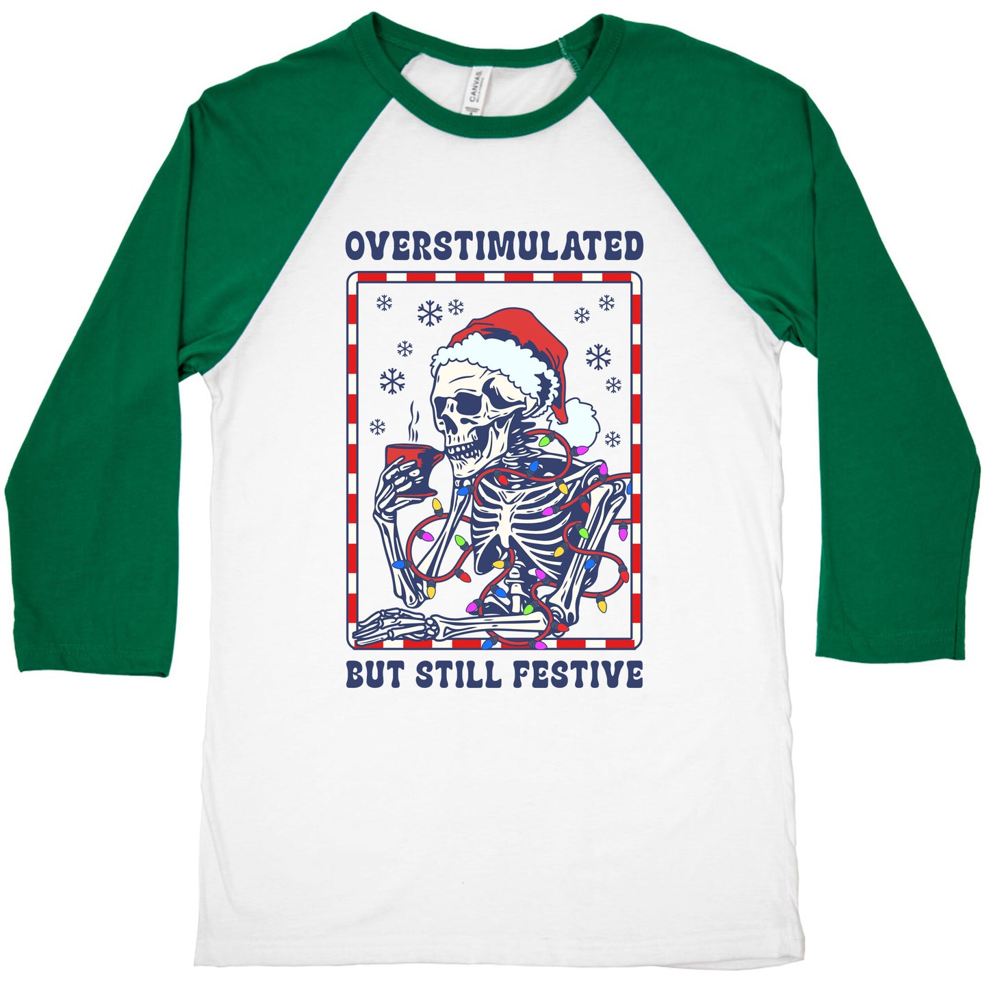 Overstimulated, But Still Festive Baseball Tee