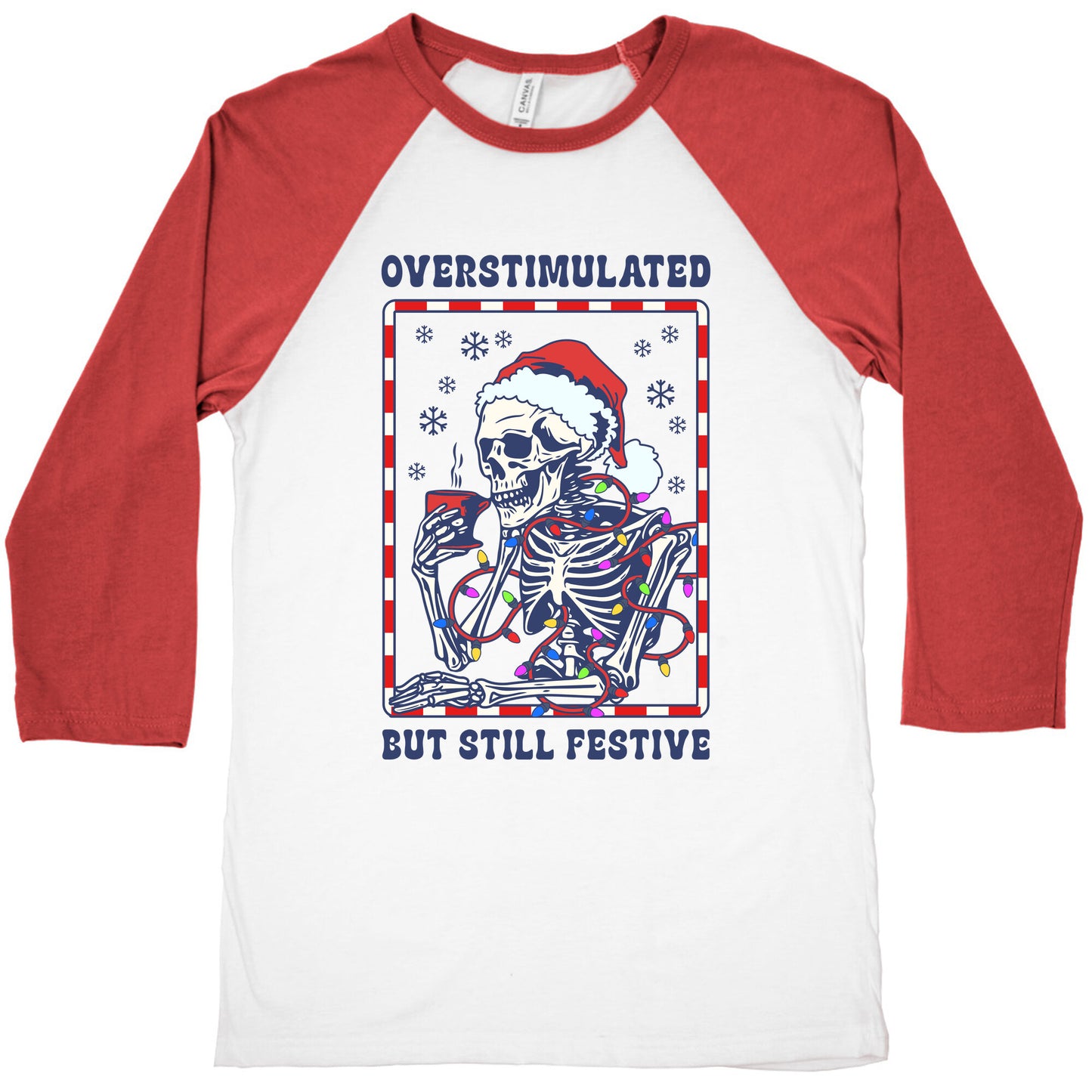 Overstimulated, But Still Festive Baseball Tee