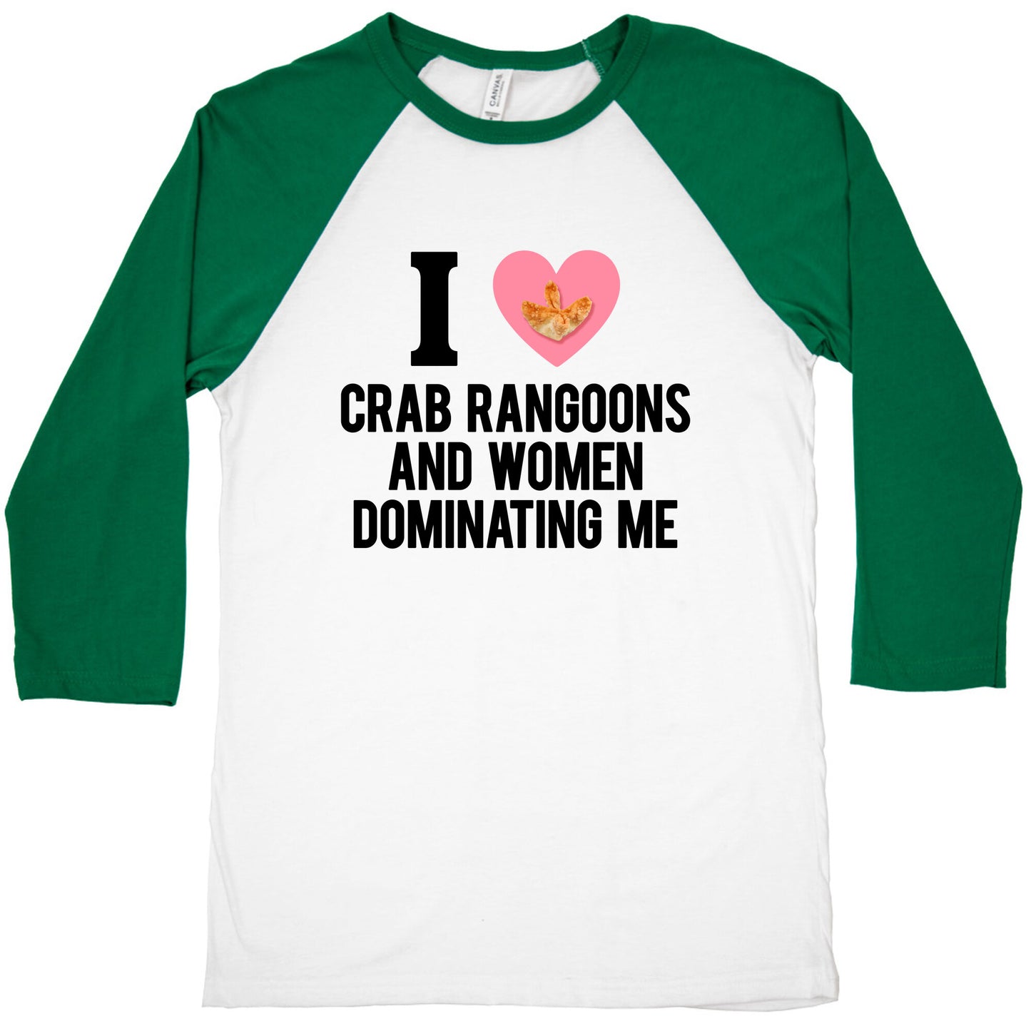 I Love Crab Rangoons and Women Dominating Me Baseball Tee