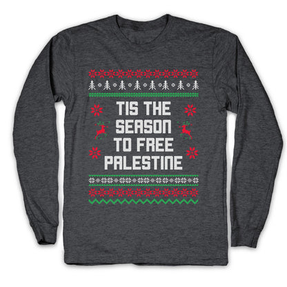 Tis the Season to Free Palestine Longsleeve Tee