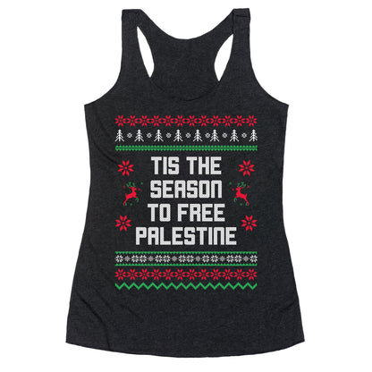 Tis the Season to Free Palestine Racerback Tank