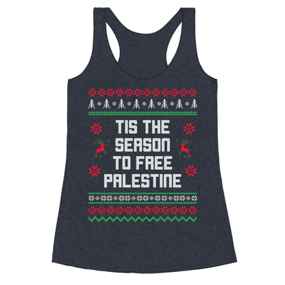 Tis the Season to Free Palestine Racerback Tank