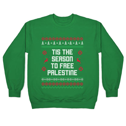 Tis the Season to Free Palestine Crewneck Sweatshirt