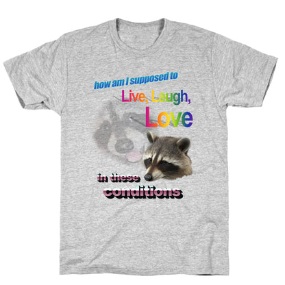 Live Laugh Love Raccoon T-Shirt