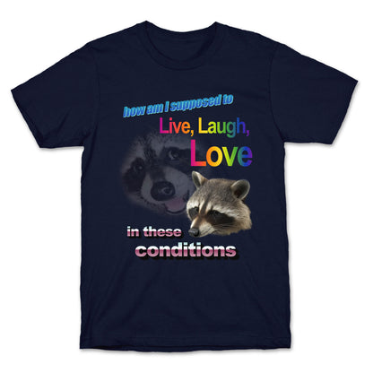 Live Laugh Love Raccoon T-Shirt