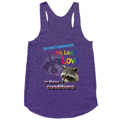 Live Laugh Love Raccoon Racerback Tank