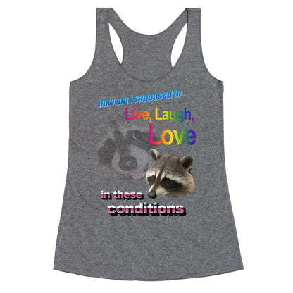 Live Laugh Love Raccoon Racerback Tank