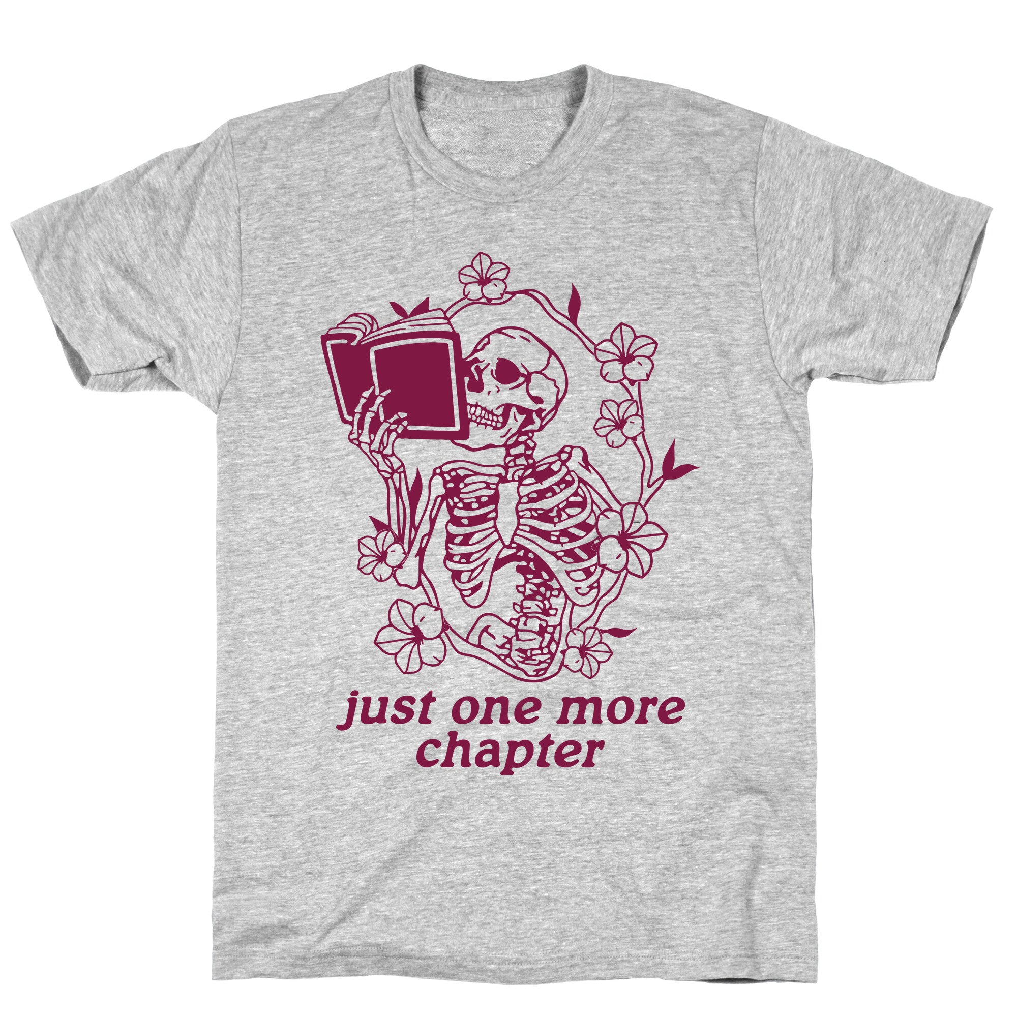Just One More Chapter T-Shirt