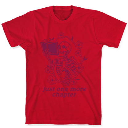 Just One More Chapter T-Shirt