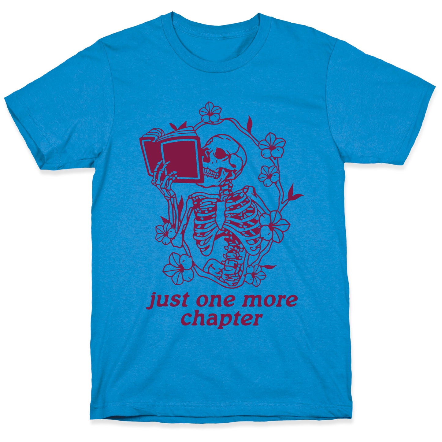 Just One More Chapter T-Shirt
