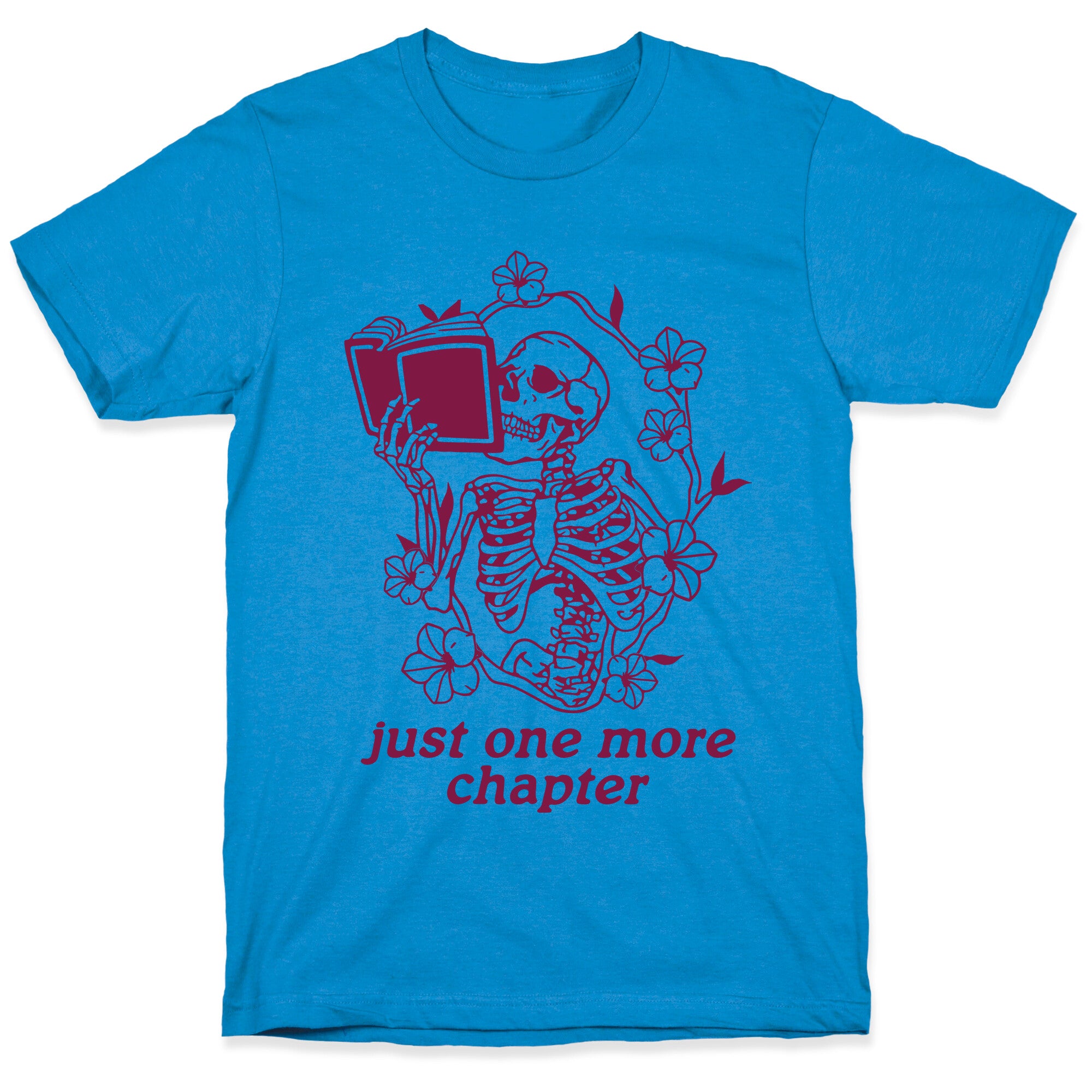 Just One More Chapter T-Shirt
