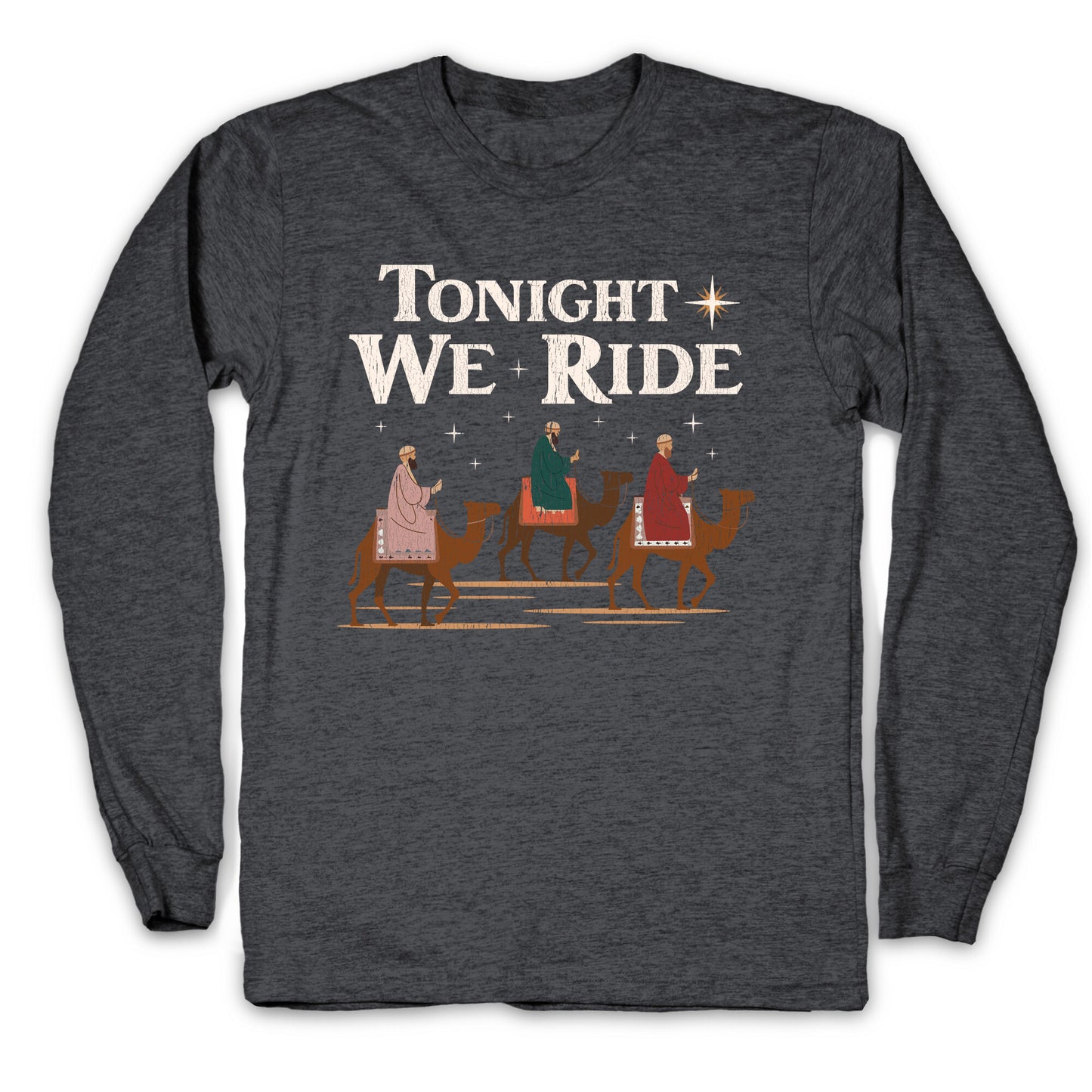 Tonight We Ride Longsleeve Tee