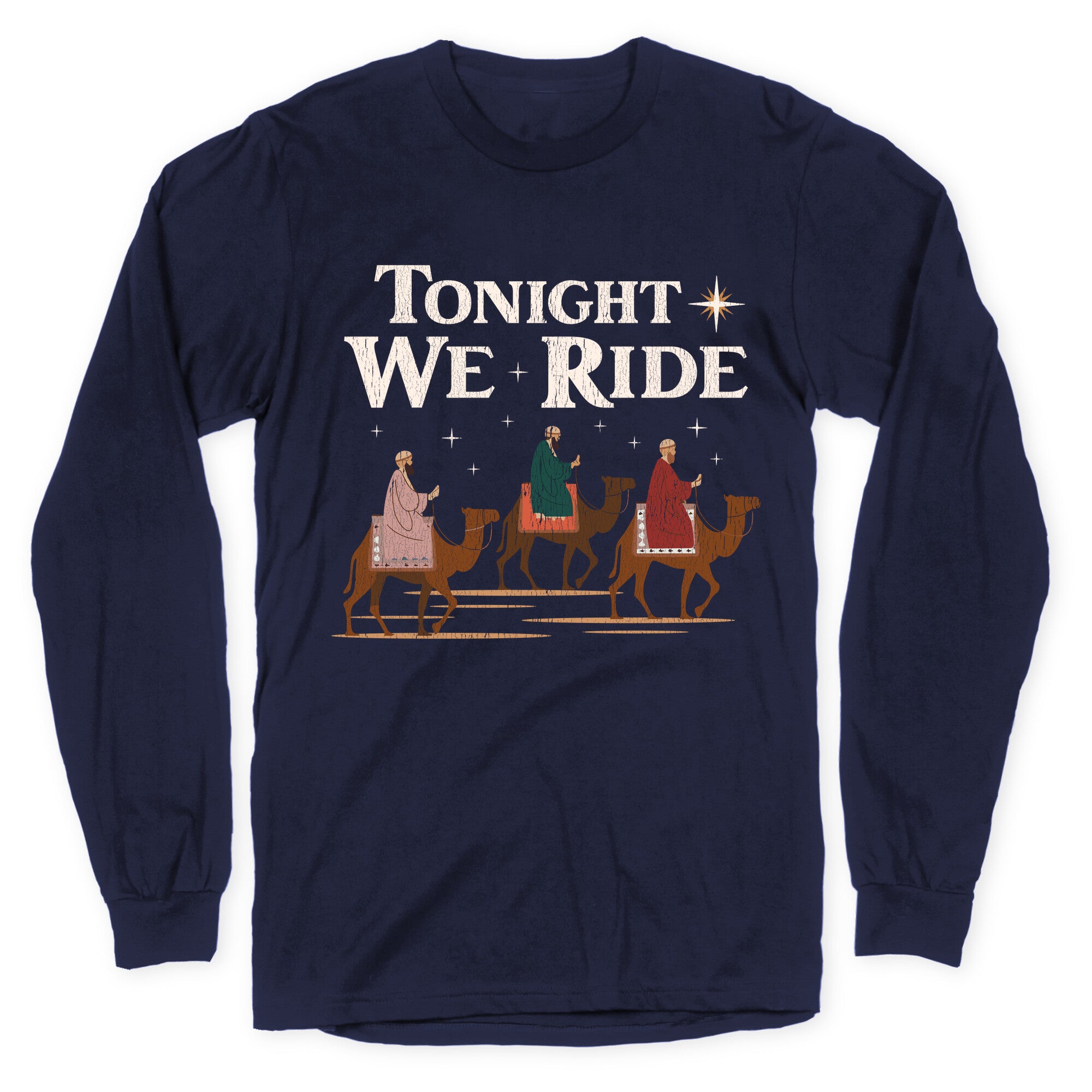 Tonight We Ride Longsleeve Tee