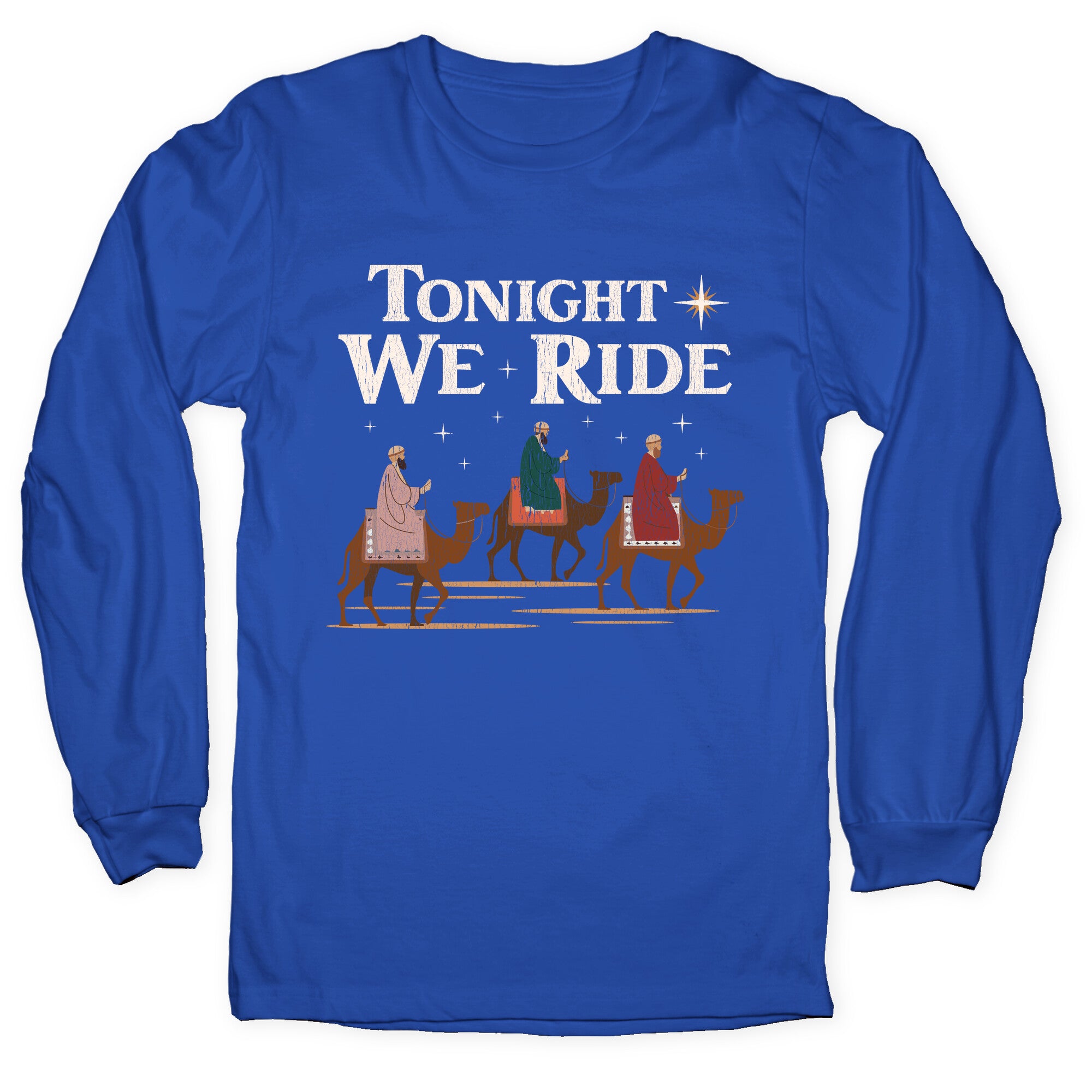 Tonight We Ride Longsleeve Tee
