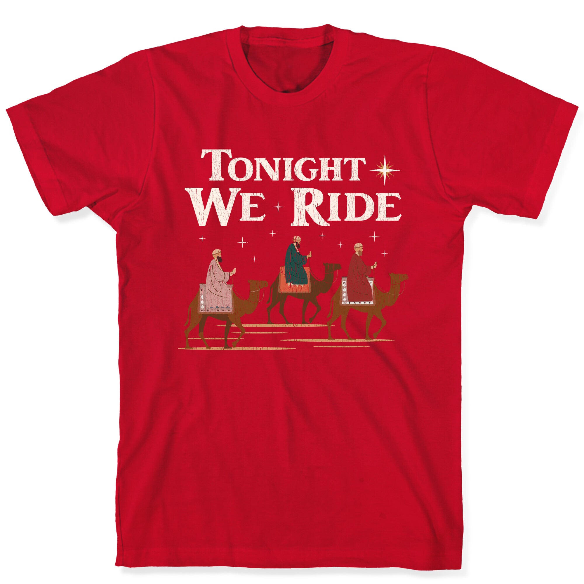Tonight We Ride T-Shirt