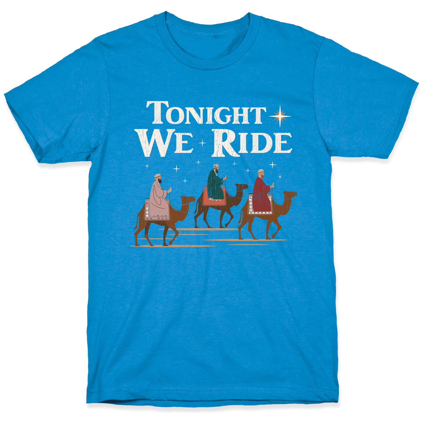 Tonight We Ride T-Shirt