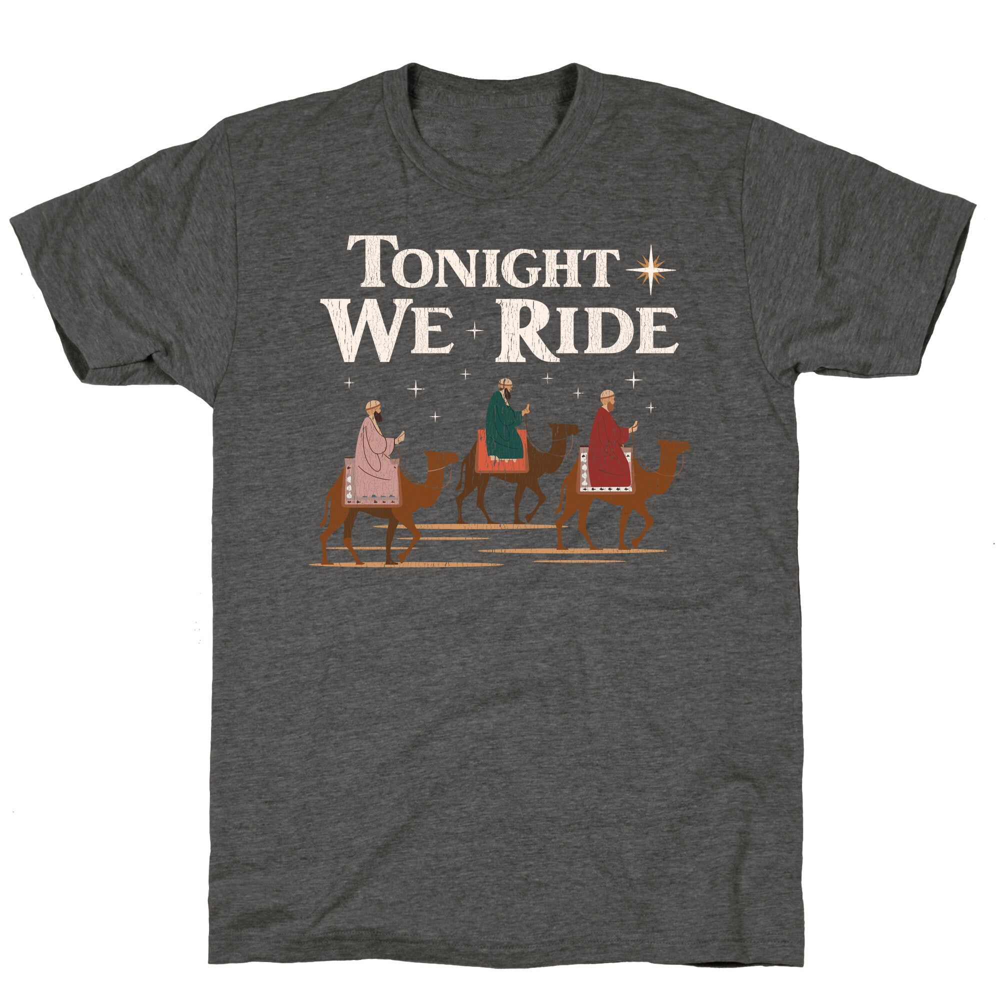Tonight We Ride Unisex Triblend Tee