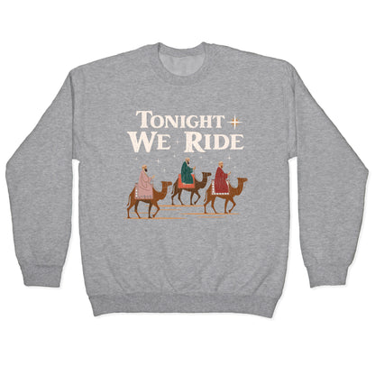Tonight We Ride Crewneck Sweatshirt