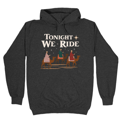 Tonight We Ride Hoodie