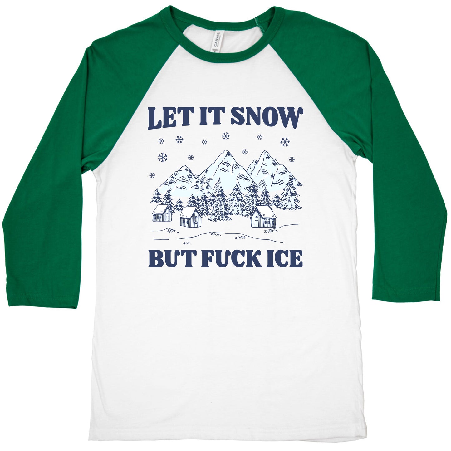 Let It Snow But Fuck ICE Baseball Tee