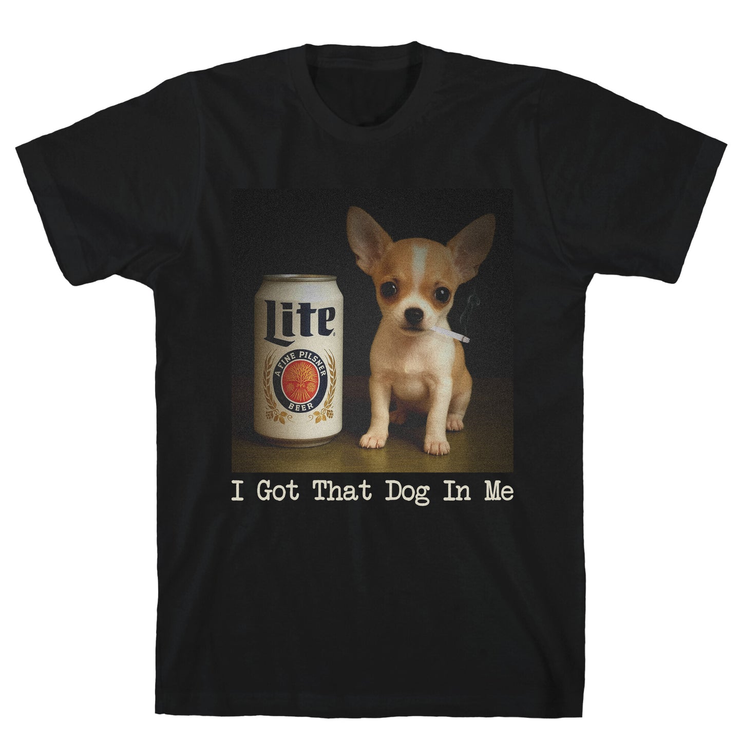 I Got That Dog In Me Shirt T-Shirt