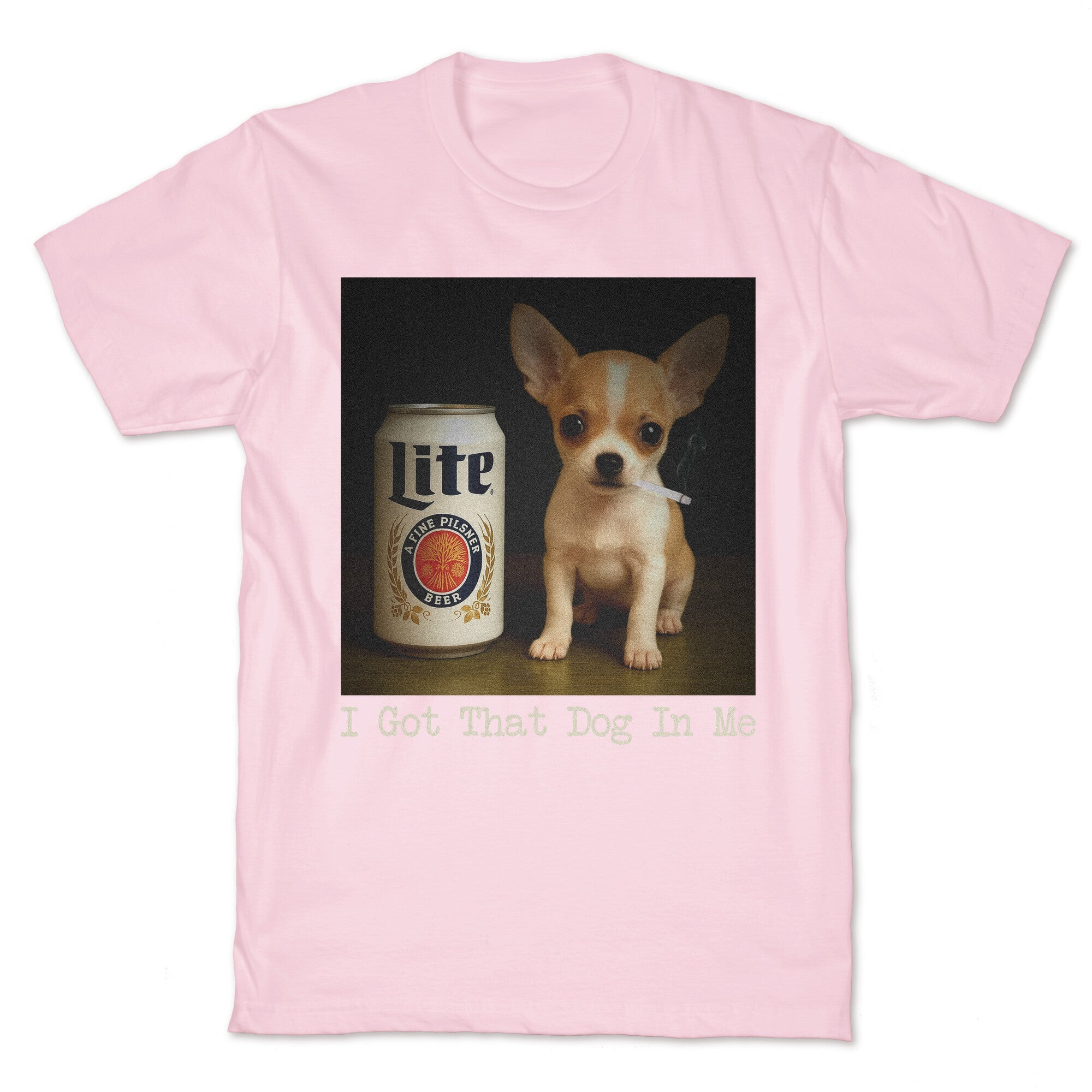 I Got That Dog In Me Shirt T-Shirt