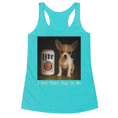 I Got That Dog In Me Shirt Racerback Tank