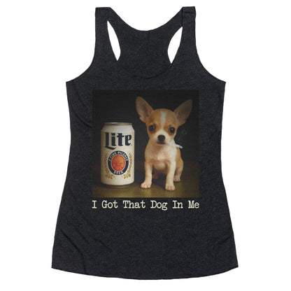 I Got That Dog In Me Shirt Racerback Tank