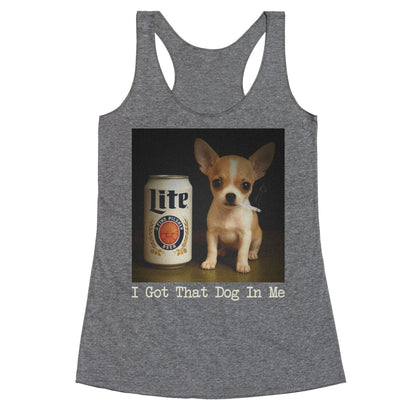 I Got That Dog In Me Shirt Racerback Tank