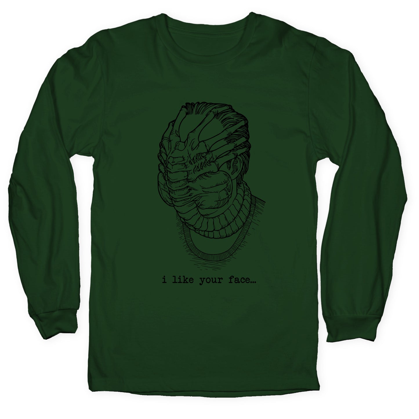 I Like Your Face Longsleeve Tee