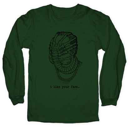 I Like Your Face Longsleeve Tee