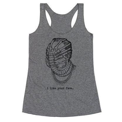 I Like Your Face Racerback Tank